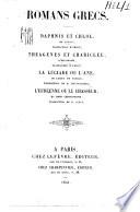 Romans grecs : Daphnis et Chloé. Theagenes et Chariclée. La Luciade ou L'ane. L'Eubéenne ou Le chasseur