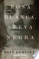 Rosa Blanca, Selva Negra
