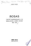 Rosa: cartas confidenciales a su embajadora Josefa Gómez, 1853-1875
