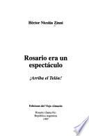 Rosario era un espectáculo