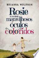 Rosie e os seus maravilhosos óculos coloridos