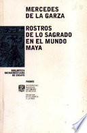 Rostros de lo sagrado en el mundo maya