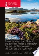 Routledge Handbook of Trends and Issues in Tourism Sustainability, Planning and Development, Management, and Technology