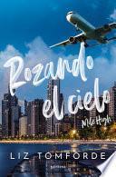 Rozando el Cielo: en el Hockey y el Amor, Todo Vale / Mile High