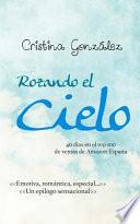 Rozando el cielo / Touching the sky