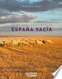 Rutas para descubrir la España vacía