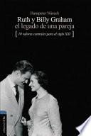 Ruth y Billy Graham el Legado de una Pareja