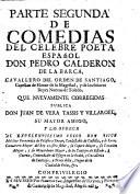 “... Parte De” Comedias Del Celebre Poeta Español, Don Pedro Calderon De La Barca