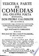 “... Parte De” Comedias Del Celebre Poeta Español, Don Pedro Calderon De La Barca