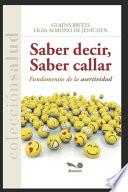 Saber Decir, Saber Callar