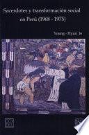 Sacerdotes y transformación social en Perú (1968-1975)