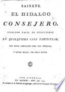 Sainete. El Hidalgo Consejero. [In verse.]