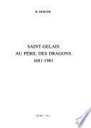 Saint-Gelais au péril des dragons, 1681-1981