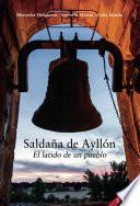 Saldaña de Ayllón. El latido de un pueblo