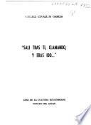 Salí tras tí, clamando, y eras ido