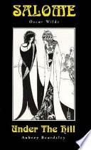 Salome and Under the Hill