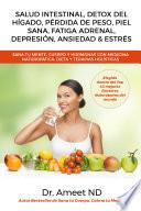 Salud Intestinal, Detox Del Hígado, Pérdida De Peso, Piel Sana, Fatiga Adrenal, Depresión, Ansiedad & Estrés