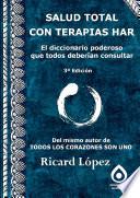 SALUD TOTAL CON TERAPIAS HAR El diccionario poderoso que todos deberÃ­an consultar