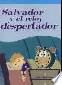 Salvador y el Reloj Despertador