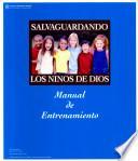 Salvaguardando Los Ninos de Dios Manual de Entrenamiento