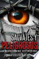Salvajes y Peligrosos