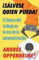 ¡Sálvese quien pueda! / The Robots Are Coming!