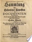 Sammlung alter historischer Schrifften und Documenten