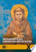 San Francisco de Asís, compañía para nuestro destino