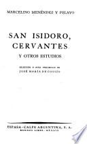 San Isidoro, Cervantes y otros estudios