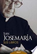 San Josemaría: Sus libros