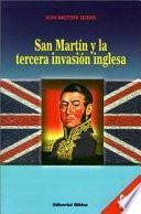 San Martín y la tercera invasión inglesa