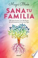 Sana tu familia / Heal your Family