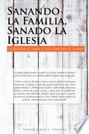 Sanando La Familia, Sanado La Iglesia