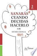 Sanarás Cuando Decidas Hacerlo