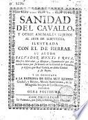 Sanidad del cavallo y otros animales sujetos al arte de albeitería