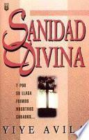 Sanidad Divina: Divine Healing