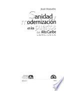 Sanidad y modernización en los puertos del alto Caribe, 1870-1915