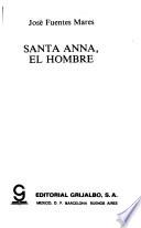 Santa Anna, el hombre