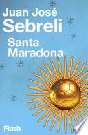 Santa Maradona (Flash Ensayo)