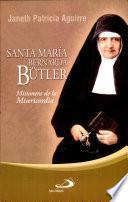 Santa Maria Bernarda Butler: Misionera de la Misericordia