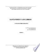 Santander y los libros: Catálogo bibliográfico