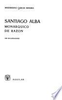 Santiago Alba, monárquico de razón