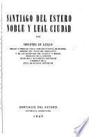 Santiago del Estero, noble y leal ciudad