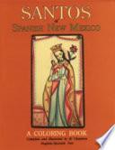 Santos of Spanish New Mexico, a Coloring Book