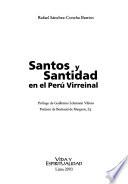 Santos y santidad en el Perú virreinal