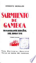 Sarmiento de Gamboa, un navegante español del siglo XVI.
