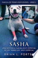 Sasha - Una Historia Canina Muy Especial de un 'Perro Epi' Muy Especial