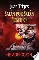 Satan por Satan poseido / Satan Possessed by Satan