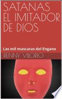SATANAS EL IMITADOR DE DIOS
