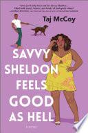 Savvy Sheldon Feels Good as Hell